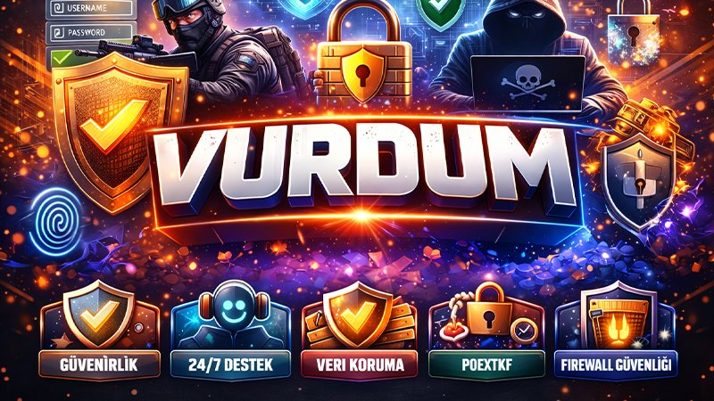 Vurdum güvenlik özellikleri
